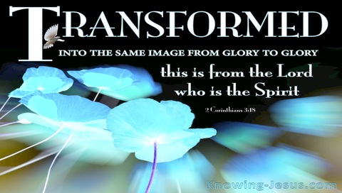 2 Corinthians 3:18 Transformed From Glory To Glory (blue)